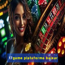 17game plataforma baixar